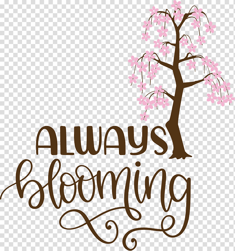 Always Blooming Spring Blooming, Spring
, Text, Floral Design, Logo, Data, Quotation transparent background PNG clipart