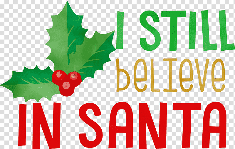 Christmas Day, Believe In Santa, Christmas , Watercolor, Paint, Wet Ink, Natural Foods transparent background PNG clipart