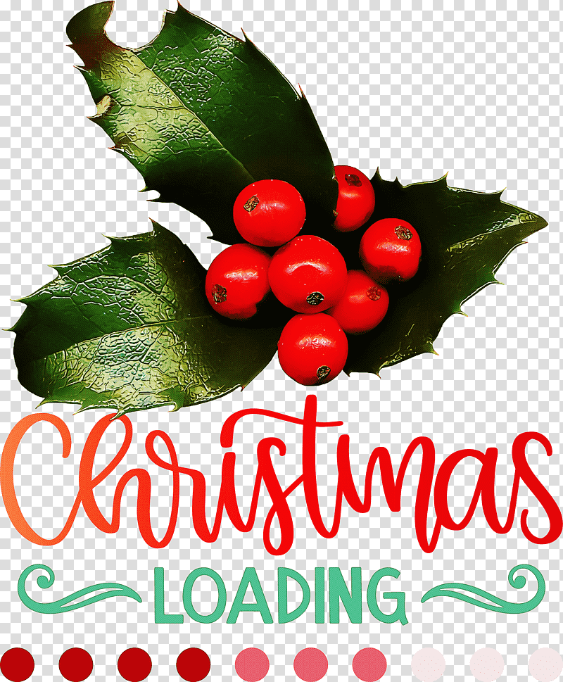 Christmas Loading Christmas, Christmas , Holly, Aquifoliales, Natural Food, Superfood, Local Food transparent background PNG clipart