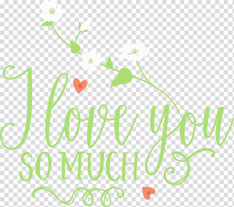 Floral design, I Love You So Much, Valentines Day, Quote, Watercolor, Paint, Wet Ink transparent background PNG clipart