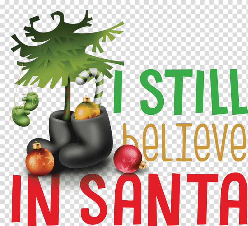 Believe in Santa Santa Christmas, Christmas , Christmas Day, Christmas Ornament, Holiday, New Year, Pana Sankranti transparent background PNG clipart
