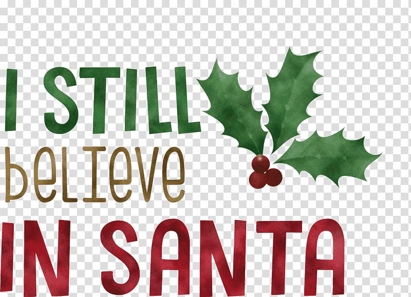 Believe in Santa Santa Christmas, Christmas , Logo, Leaf, Tree, Superfood, Meter transparent background PNG clipart