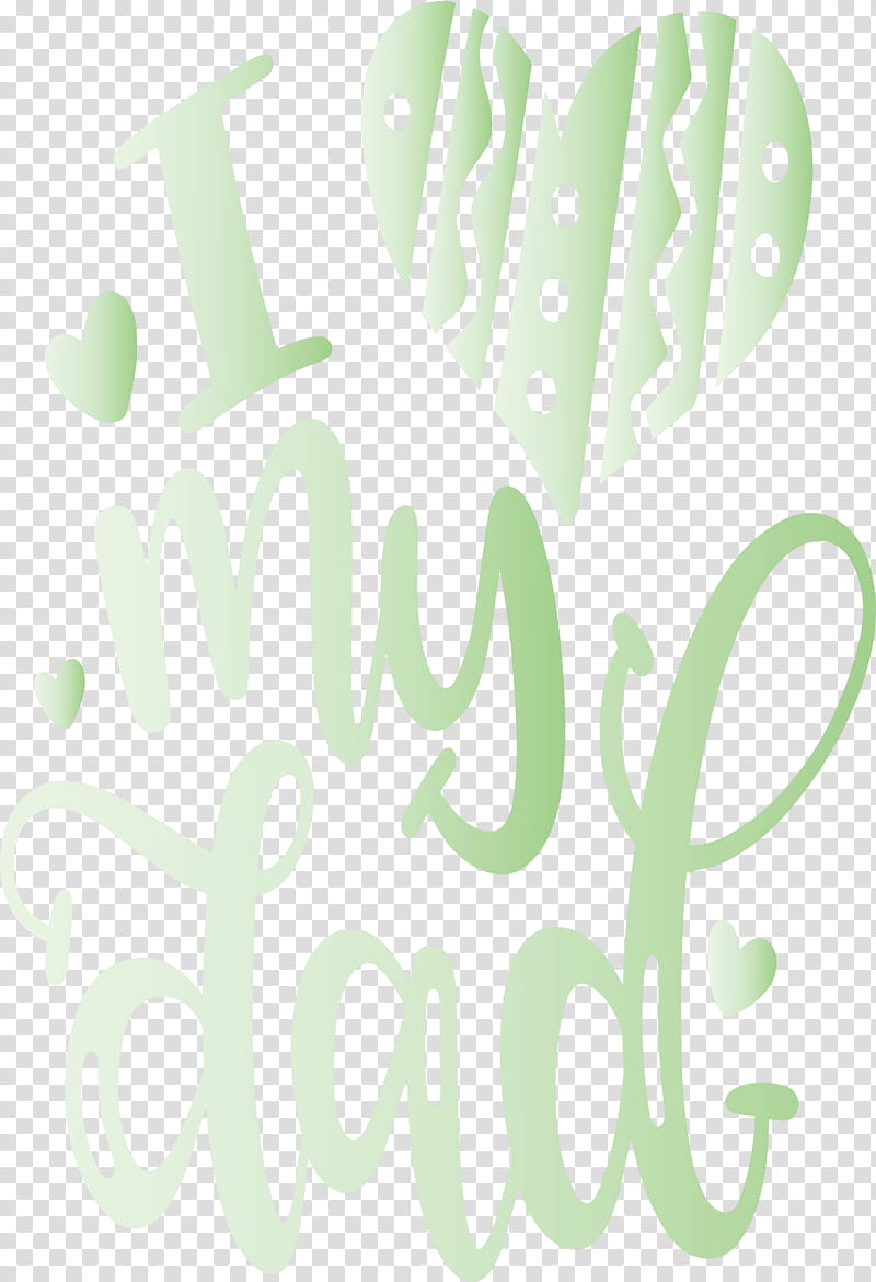 I Love My Dad Happy Fathers Day, Calligraphy, Logo, Text, Mothers Day, Husband, New Year, Tree Marriage transparent background PNG clipart