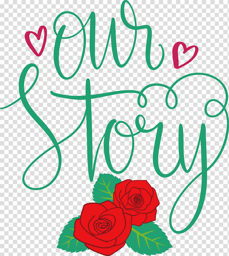 Our Story Love Quote, Free, Floral Design, Garden Roses transparent background PNG clipart