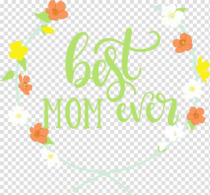 Floral design, Mothers Day, Best Mom Ever, Watercolor, Paint, Wet Ink, Greeting Card transparent background PNG clipart