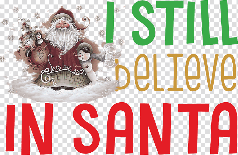 Believe in Santa Santa Christmas, Christmas , Christmas Day, Christmas Ornament M, Santa Clausm, Meter, Banner transparent background PNG clipart