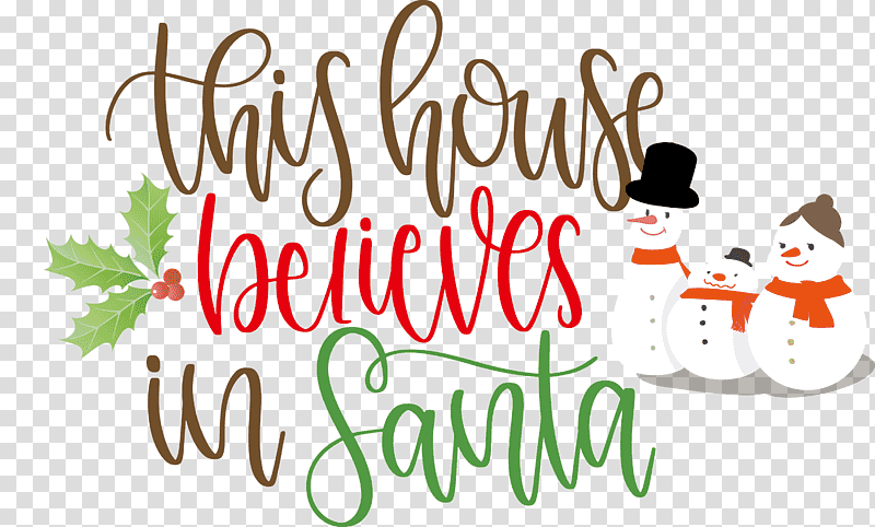 This House Believes In Santa Santa, Christmas Day, Christmas Tree, Santa Claus, Christmas Archives, Christmas Cookie, All Diffrent transparent background PNG clipart