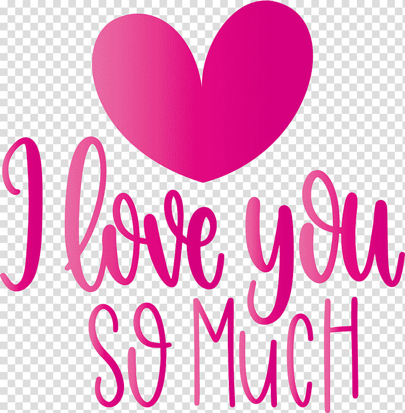 I Love You So Much Valentines Day Love, Logo, Line, Petal, Text, M095, Mathematics transparent background PNG clipart