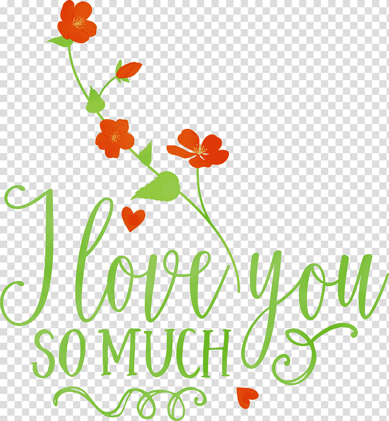 Floral design, I Love You So Much, Valentines Day, Quote, Watercolor, Paint, Wet Ink transparent background PNG clipart