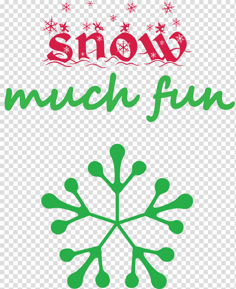 Snow much fun Snow snowflake, Leaf, Plant Stem, Flora, Meter, Mtree, Symbol transparent background PNG clipart