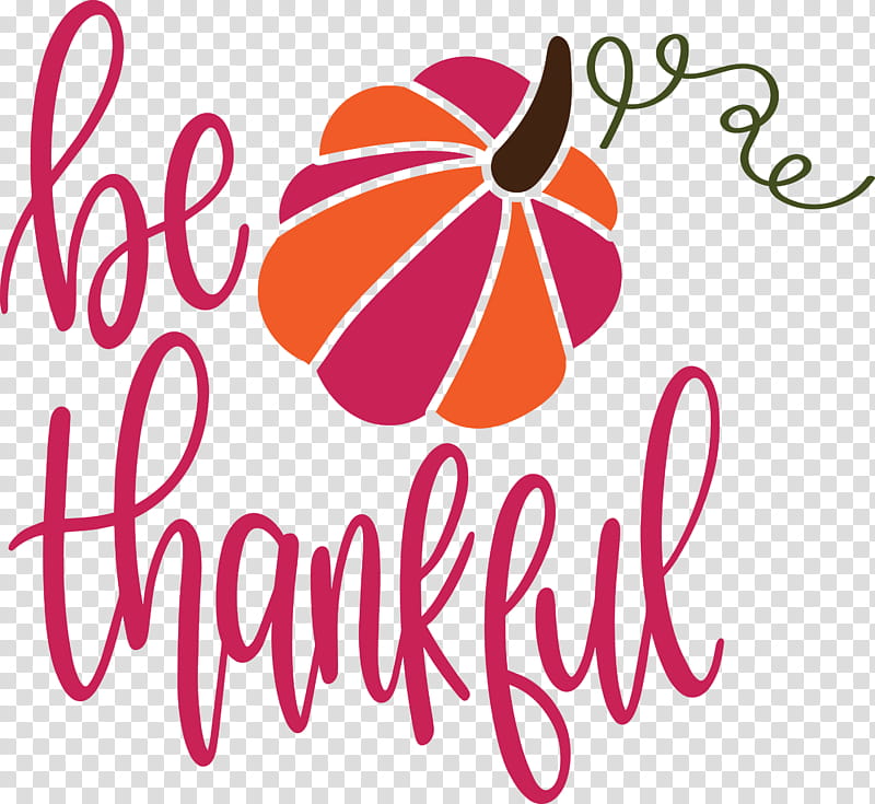Be Thankful Thanksgiving Autumn, Logo, Petal, Text, Line, Area, Meter, Love My Life transparent background PNG clipart