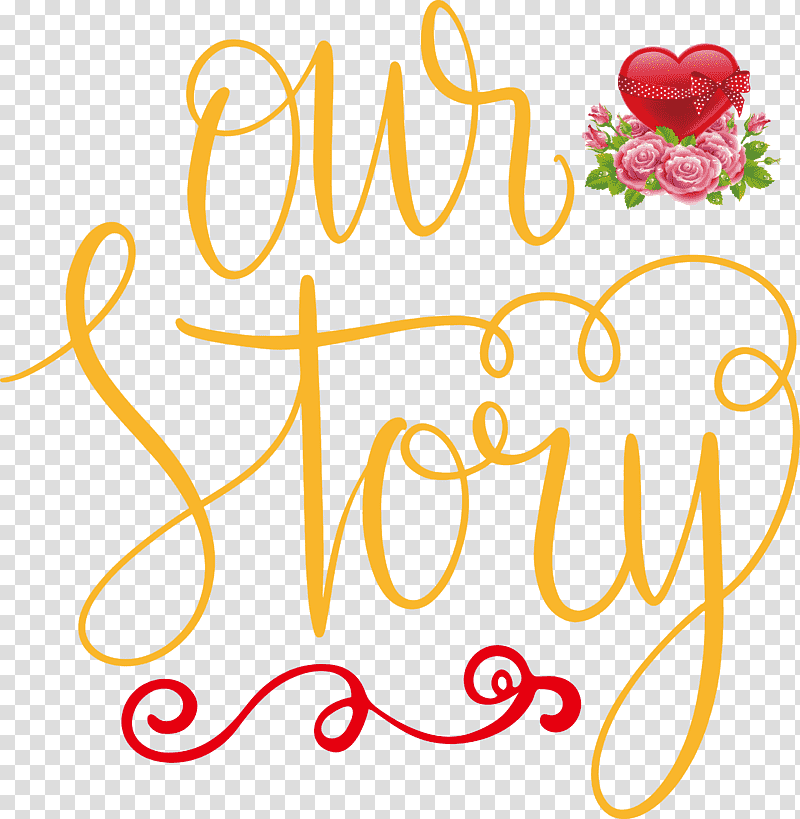 Our Story Valentines Day Quote, Floral Design, Flower, Petal, Yellow, Line, Meter transparent background PNG clipart