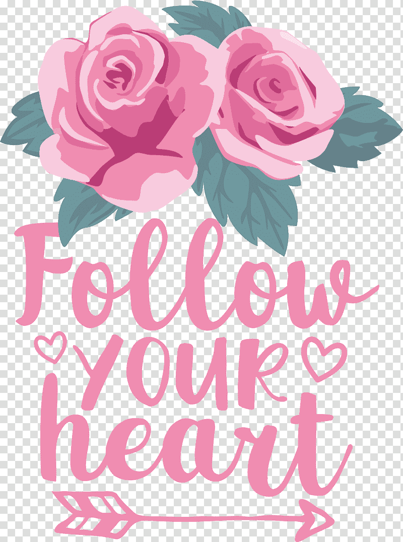 Follow Your Heart Valentines Day Valentine, Quote, Floral Design, Garden Roses, Cut Flowers, Petal, Meter transparent background PNG clipart