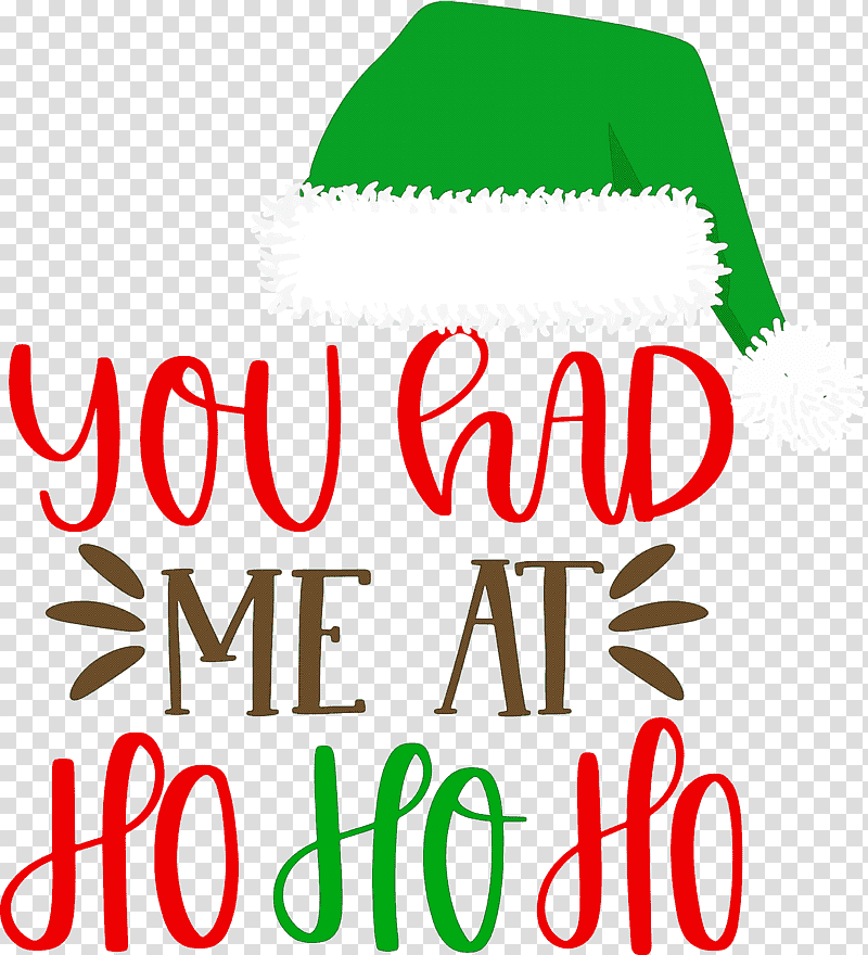 You Had Me At Ho Ho Ho HO HO HO, Christmas Day, Christmas Tree, Logo, Line, Meter, Mathematics transparent background PNG clipart