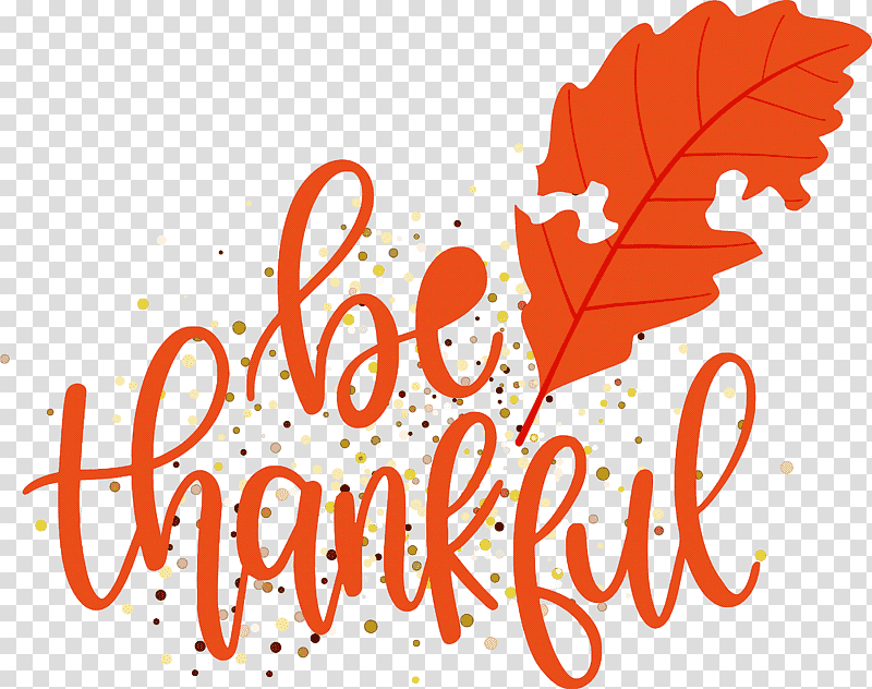 Thanksgiving Be Thankful Give Thanks, Logo, Leaf, Tree, Meter, Biology, Plant Structure transparent background PNG clipart