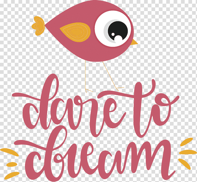 Dare to dream Dream, Logo, Artistic Inspiration, transparent background PNG clipart