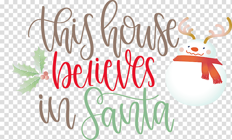 This House Believes In Santa Santa, Christmas Day, Christmas Tree, Holiday, Joy Love Peace Believe Christmas, Santa Claus, Christmas Ornament transparent background PNG clipart