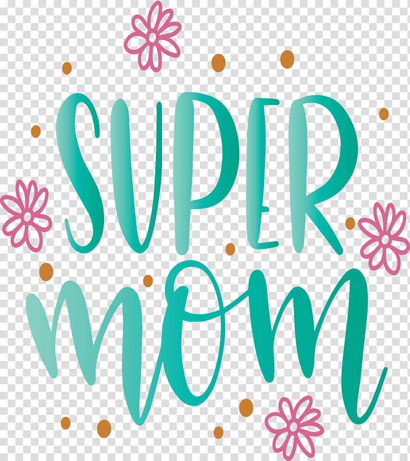 Mothers Day Super Mom, Logo, Line, Point, Teal, Happiness, Meter transparent background PNG clipart