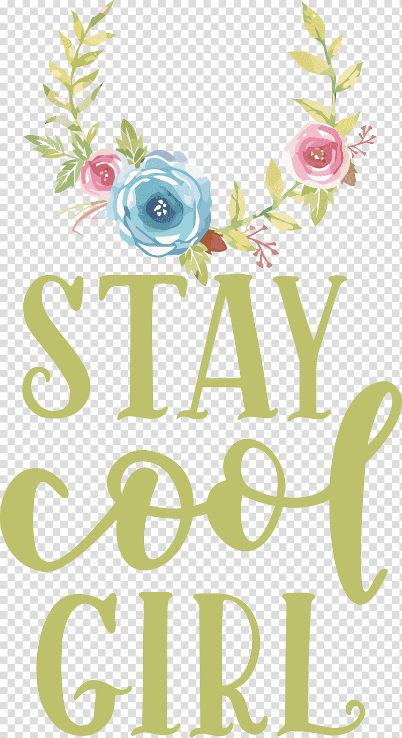 Stay Cool Girl Fashion Girl, Floral Design, Flower, Cut Flowers, Flower Bouquet, Meter, Greeting Card transparent background PNG clipart