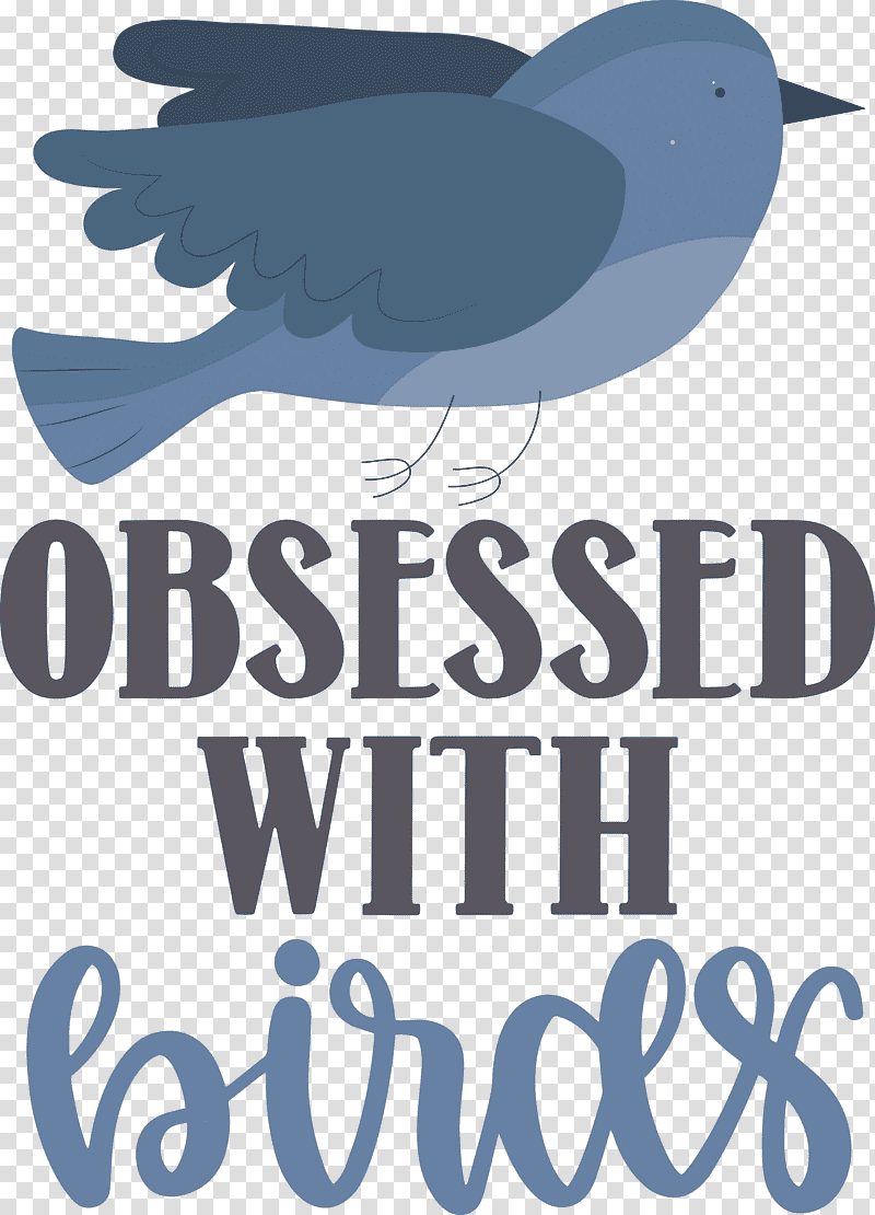 Obsessed With Birds Bird Birds Quote, Logo, Poster, Meter, Beak, Biology, Science transparent background PNG clipart