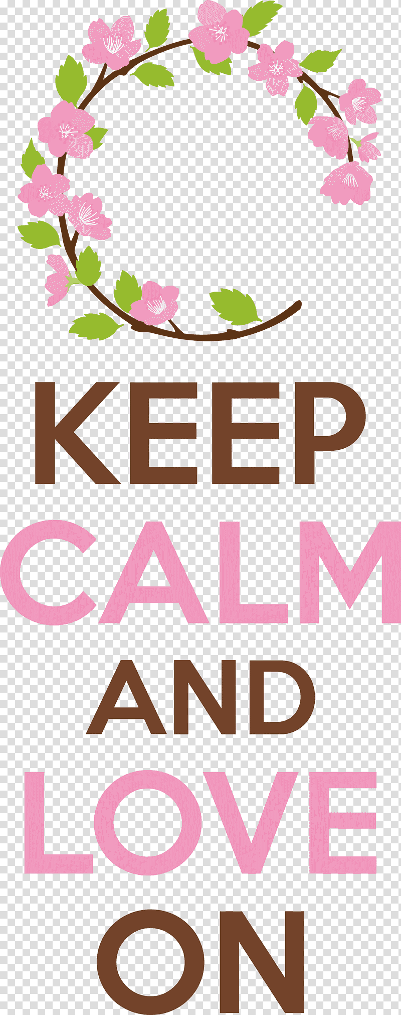 Keep Caml And Love On Keep Caml Valentines Day, Quote, Floral Design, Line, Meter, Keep Calm And Carry On, Joseph Kony transparent background PNG clipart