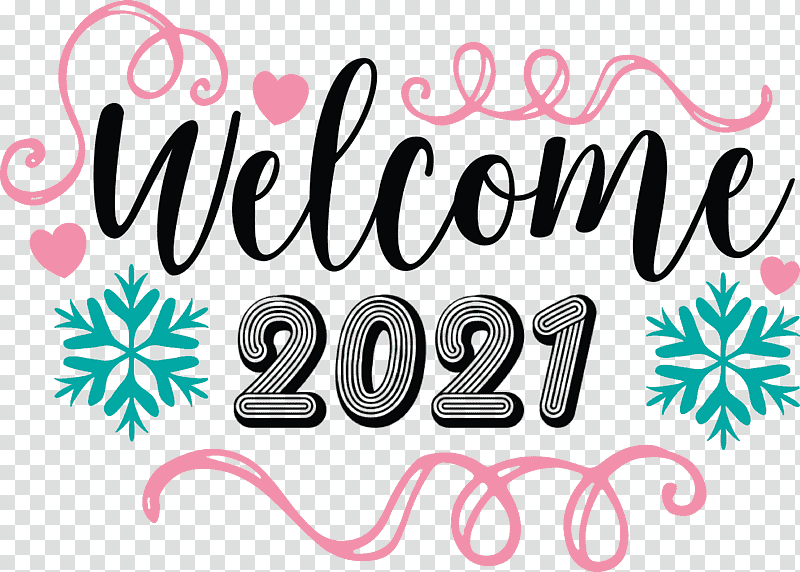 2021 Welcome Welcome 2021 New Year 2021 Happy New Year, Calligraphy, Decal, Logo, Text, Sticker, I Still Fall For You Everyday transparent background PNG clipart