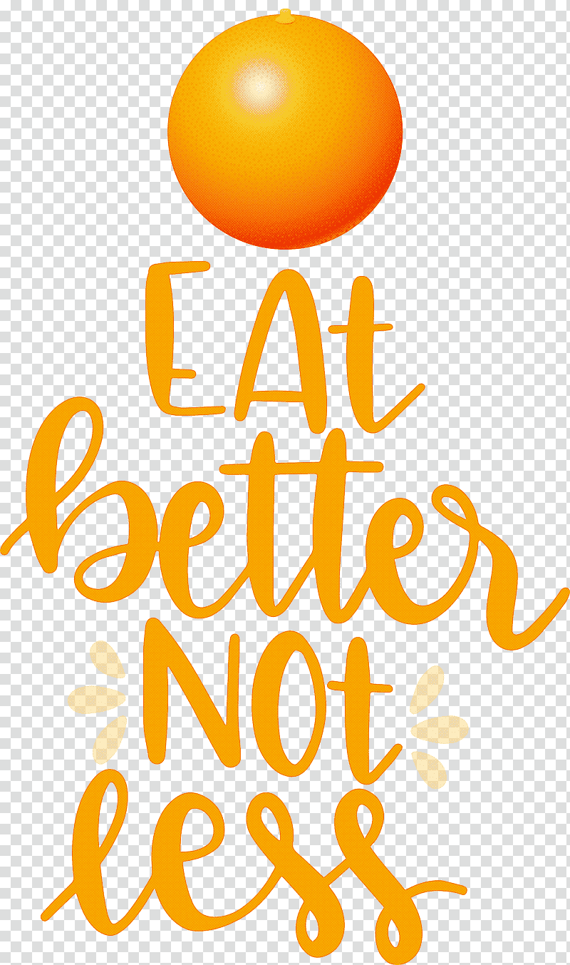 Eat Better Not Less Food Kitchen, Logo, Yellow, Line, Meter, Happiness, Mathematics transparent background PNG clipart