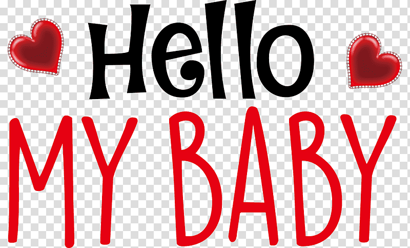 Hello my baby Valentines Day Valentines Day Quote, Logo, Line, Meter, M095, Geometry, Mathematics transparent background PNG clipart