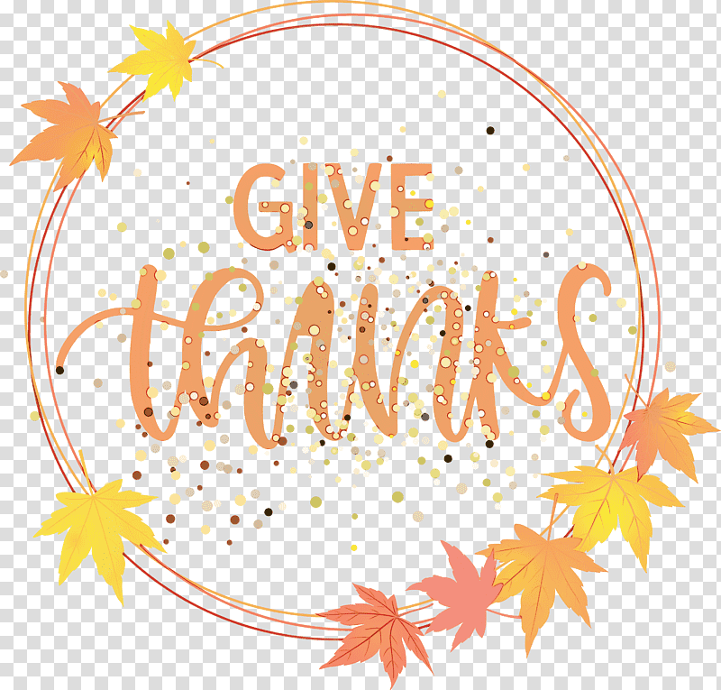 Floral design, Thanksgiving, Be Thankful, Give Thanks, Watercolor, Paint, Wet Ink transparent background PNG clipart