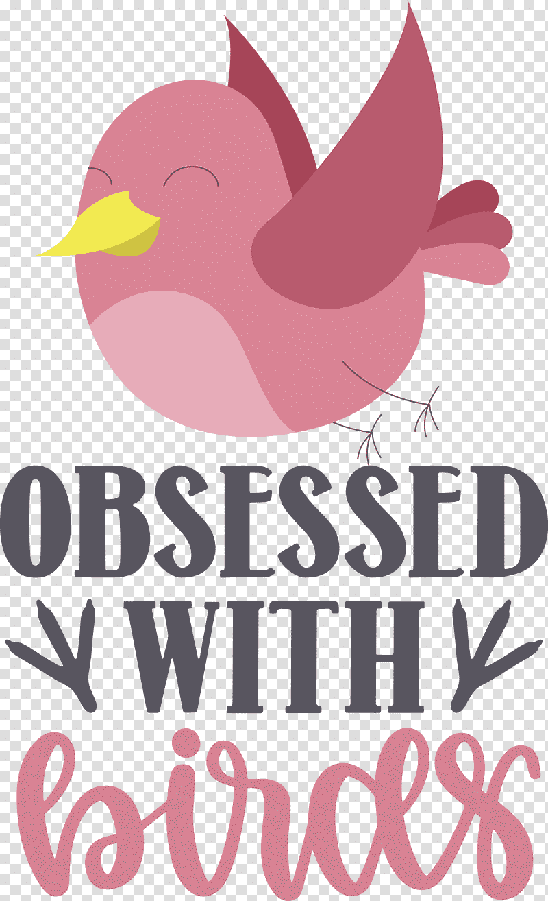 Obsessed With Birds Bird Birds Quote, Logo, Beak, Water Bird, Text, Petal, Flower transparent background PNG clipart