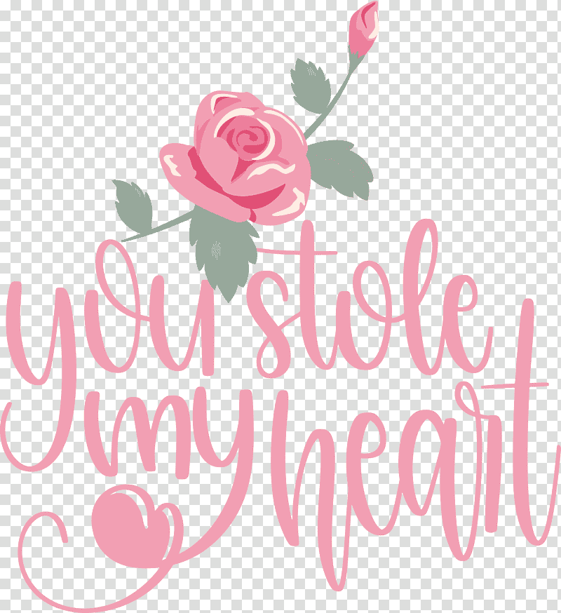 You Stole My Heart Valentines Day Valentines Day quote, Floral Design, Garden Roses, Cut Flowers, Greeting Card, Petal, Rose Family transparent background PNG clipart