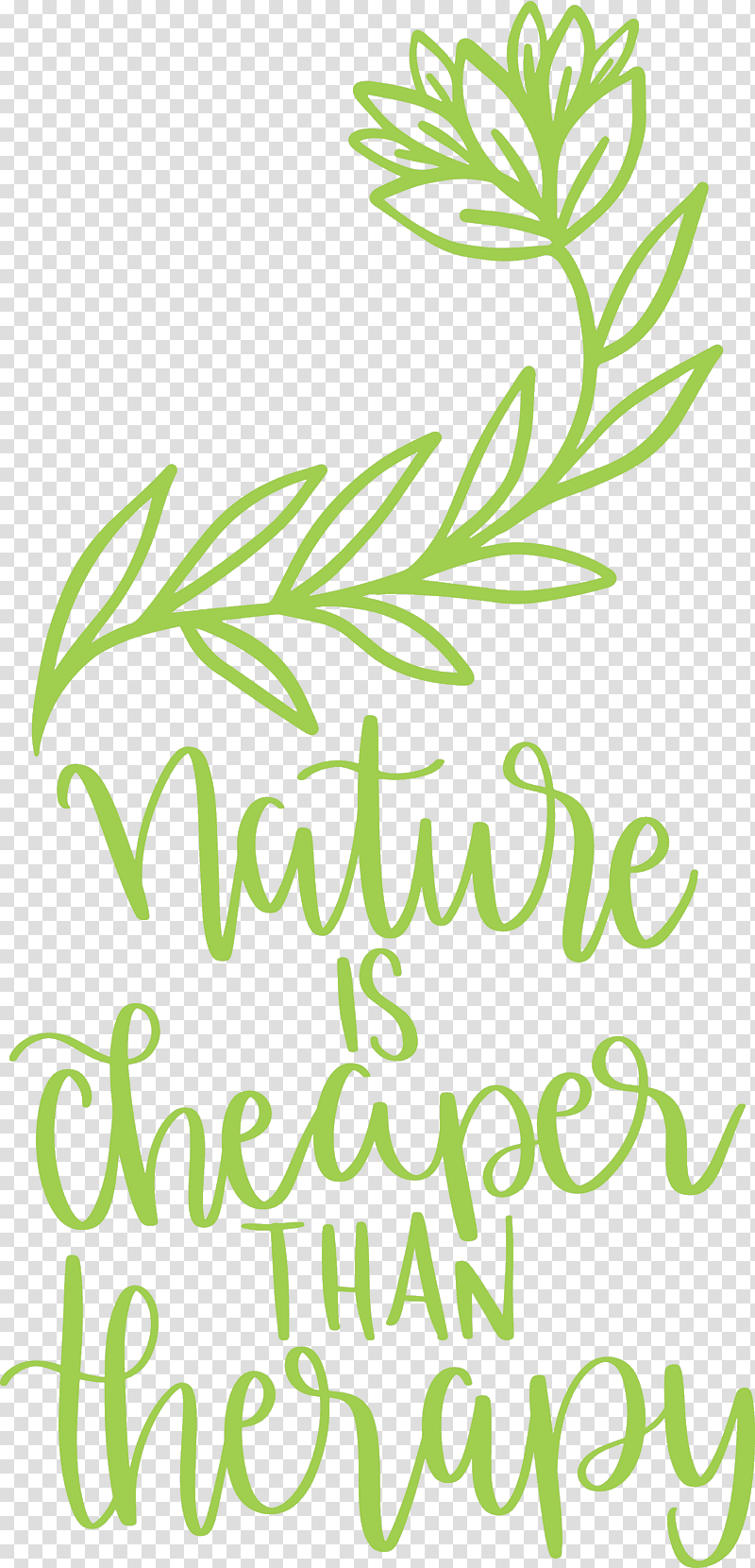 Nature Is Cheaper Than Therapy Nature, Leaf, Plant Stem, Tree, Meter, Green, Flower transparent background PNG clipart