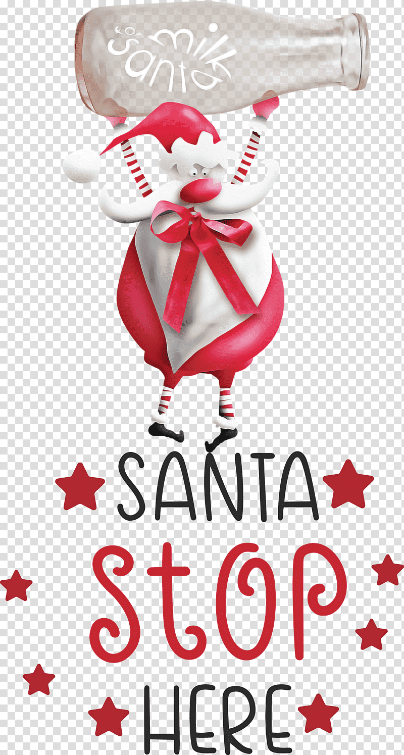 Santa Stop Here Santa Christmas, Christmas , Holiday Ornament, Christmas Ornament M, Christmas Day, Youtube, Gift transparent background PNG clipart