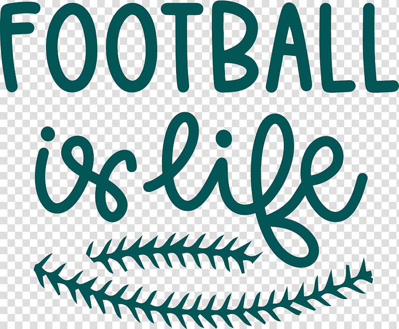 Football Is Life Football, Logo, Calligraphy, Green, Leaf, Teal, Meter transparent background PNG clipart