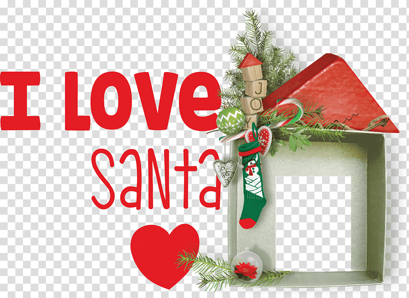 I Love Santa Santa Christmas, Christmas , Christmas Day, Christmas Ornament M, Gift, Meter transparent background PNG clipart