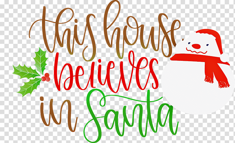 This House Believes In Santa Santa, Christmas Day, Christmas Tree, Joy Love Peace Believe Christmas, Santa Claus, Christmas Ornament, Christmas Cookie transparent background PNG clipart