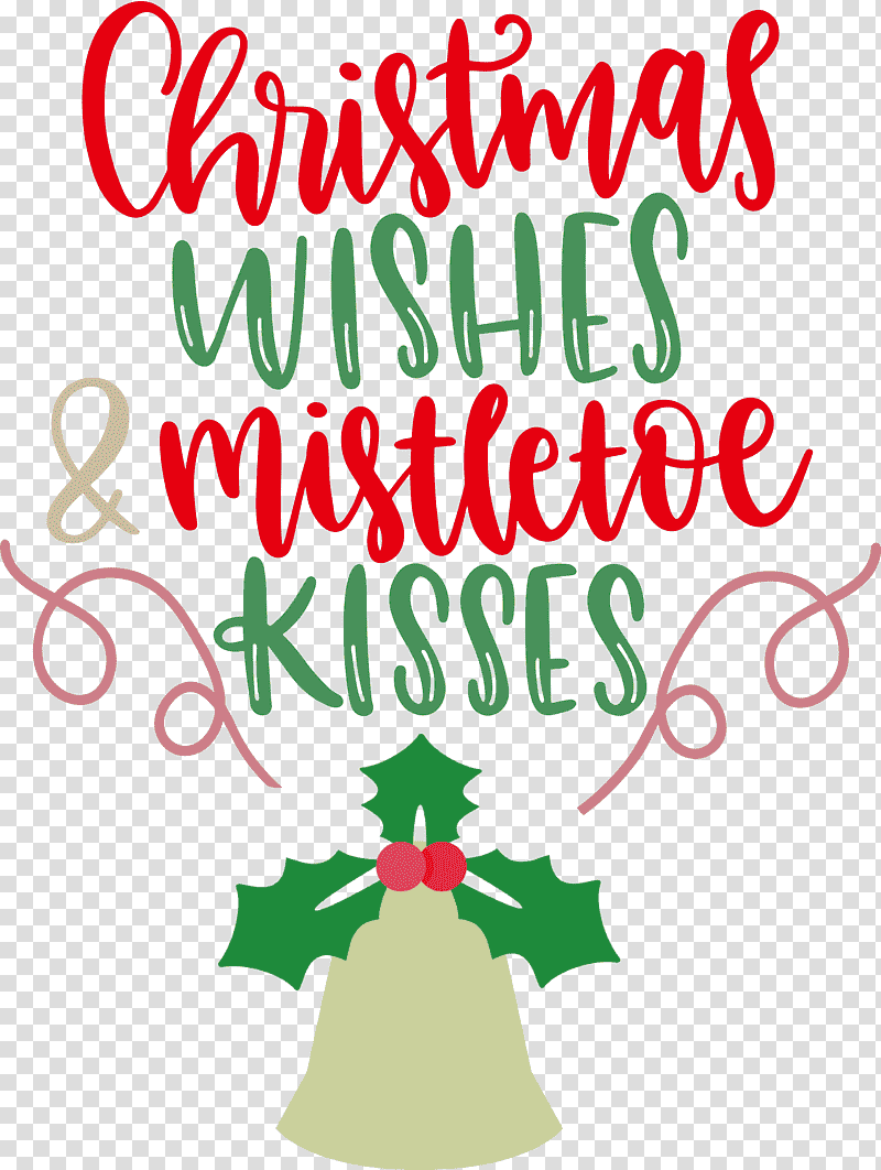 Christmas Wishes Mistletoe Kisses, Christmas Tree, Christmas Day, Holiday Ornament, Christmas Ornament, Christmas Ornament M, Leaf transparent background PNG clipart