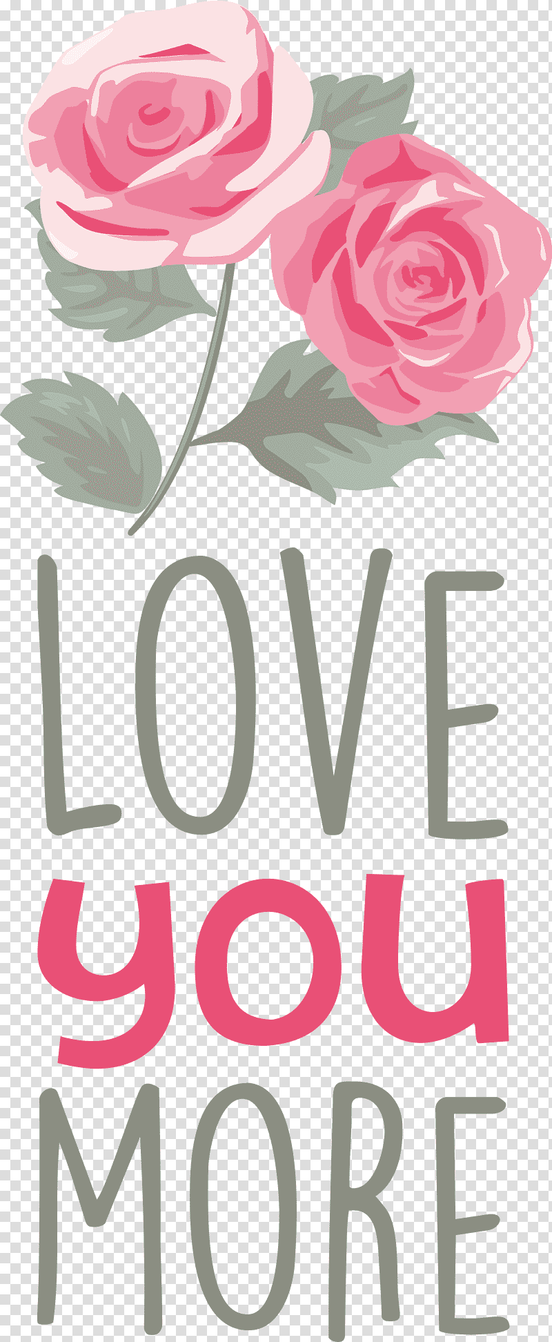 Love You More Valentines Day Valentine, Quote, Garden Roses, Flower, Multiflora Rose, Watercolor Painting, Drawing transparent background PNG clipart