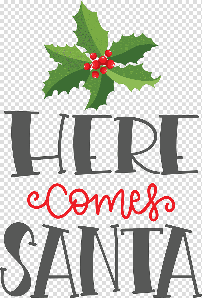 Here Comes Santa Santa Christmas, Christmas , Flower, Logo, Tree, Leaf, Meter transparent background PNG clipart