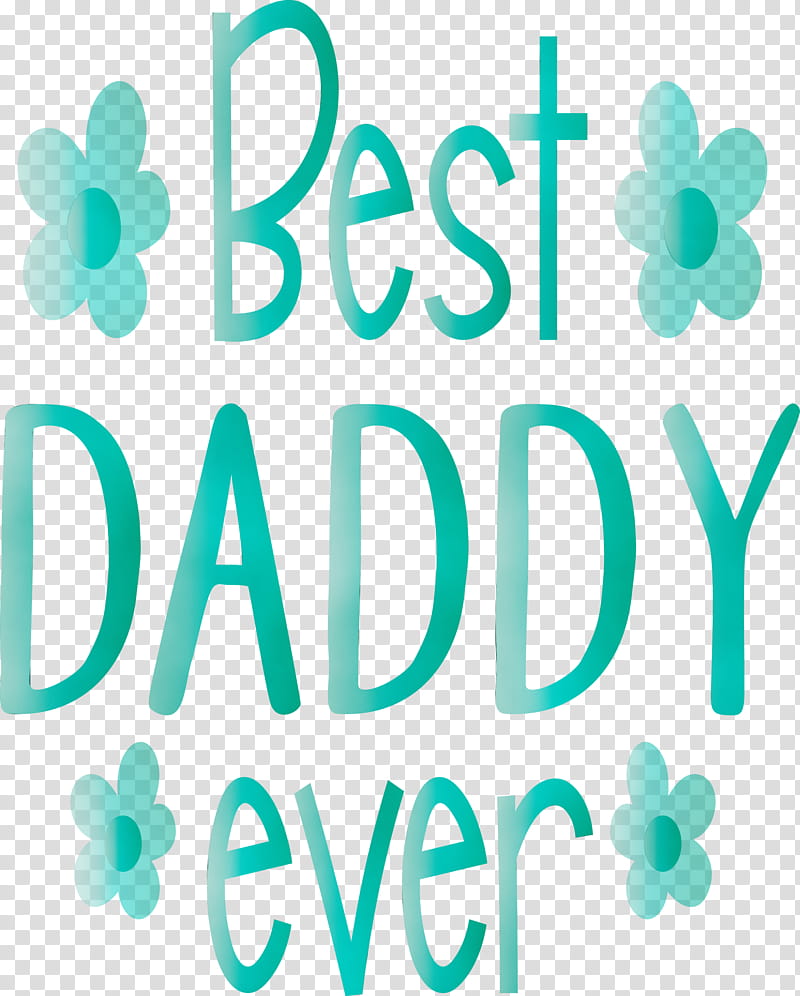 Father's Day, Best Daddy Ever, Happy Fathers Day, Watercolor, Paint, Wet Ink, Logo, Text transparent background PNG clipart