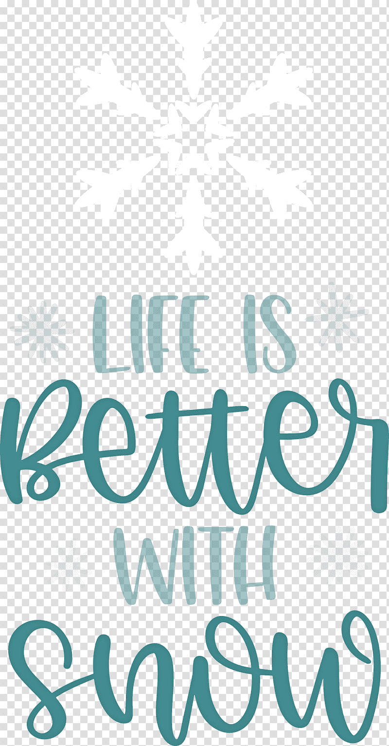 Life Is Better With Snow Snow Winter, Winter
, Logo, Calligraphy, Meter, Line, Number transparent background PNG clipart