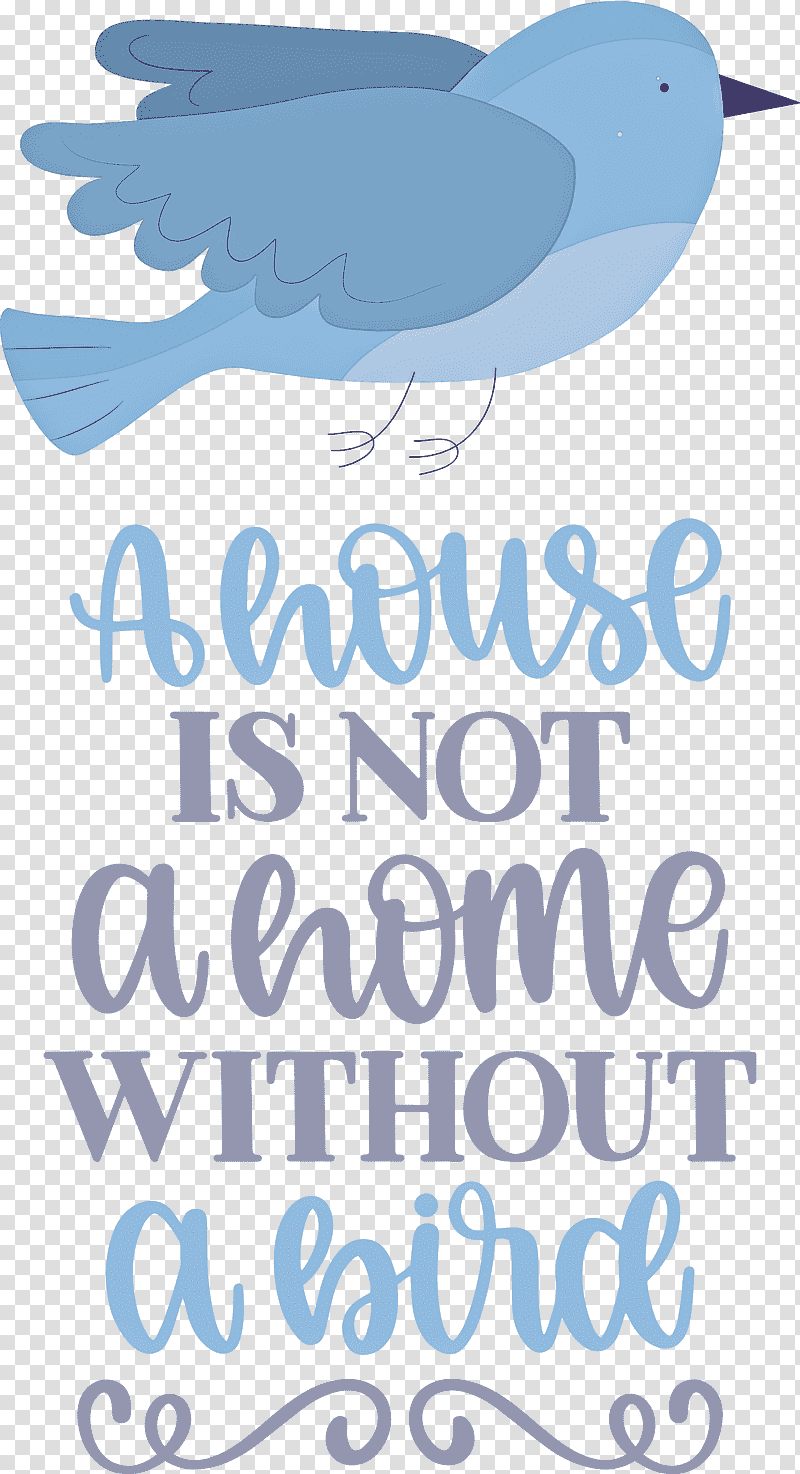 Bird Quote Bird Home, House, Poster, Line, Meter, Beak, Happiness transparent background PNG clipart