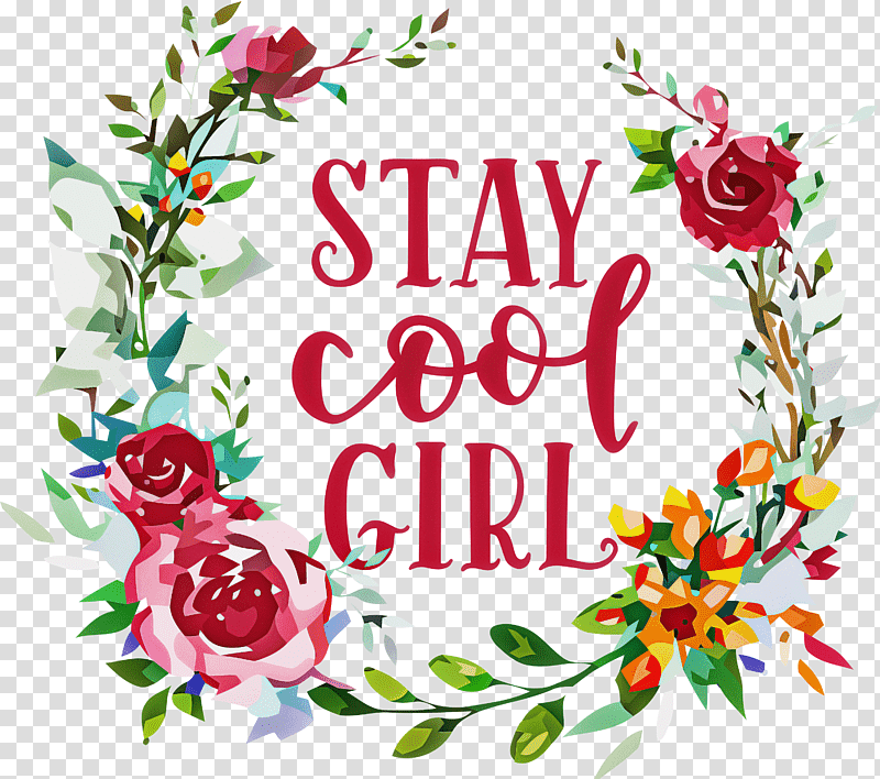 Stay Cool Girl Fashion Girl, Floral Design, Cricut, Cut Flowers, Greeting Card, Cutting transparent background PNG clipart