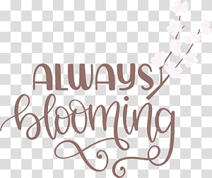 Always Blooming Spring Blooming, Spring
, Calligraphy, Handwriting, Logo, Line, Meter transparent background PNG clipart thumbnail
