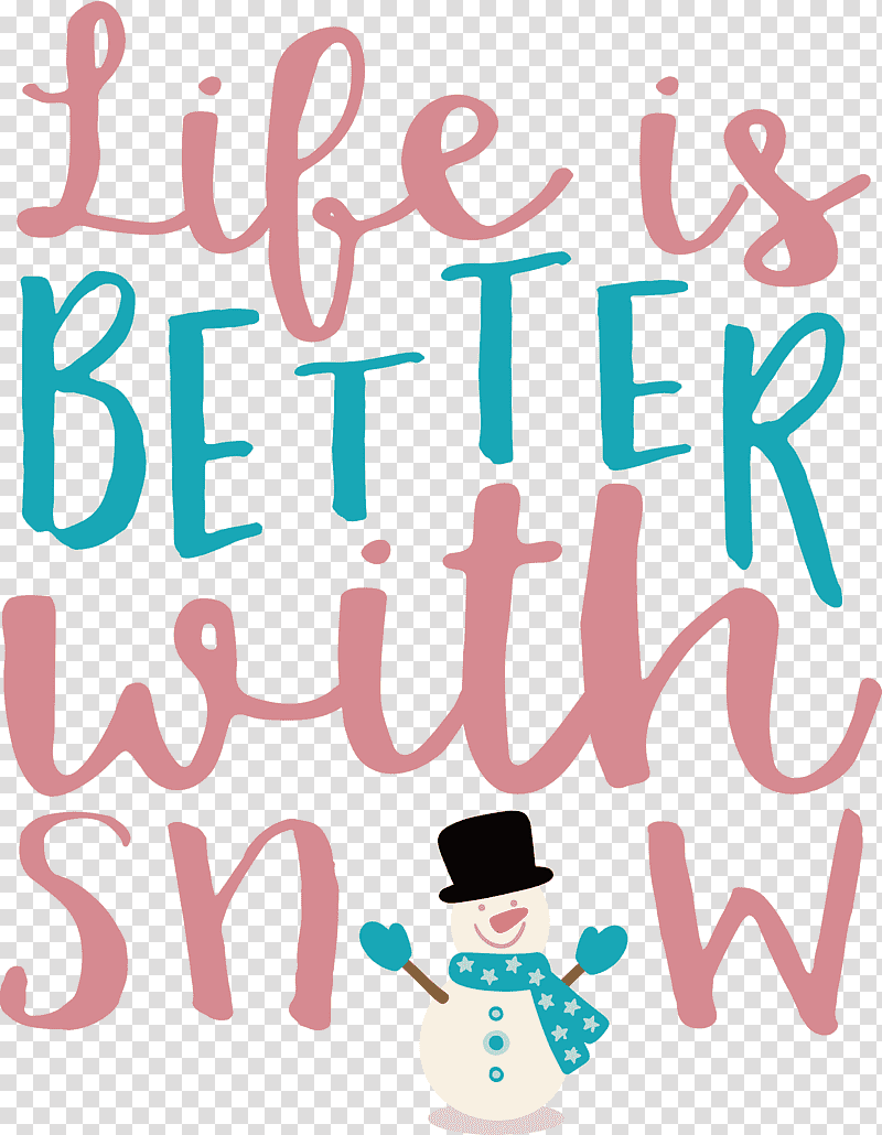 Snow Life is better with snow, Cartoon, Meter, Line, Happiness, Number, Behavior transparent background PNG clipart