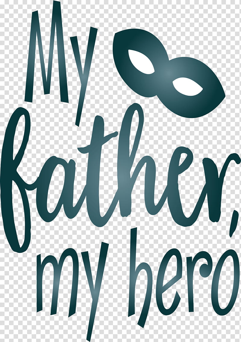 My Father My Hero Happy Fathers Day, Logo, Line, Text, Teal, Mathematics, Geometry transparent background PNG clipart