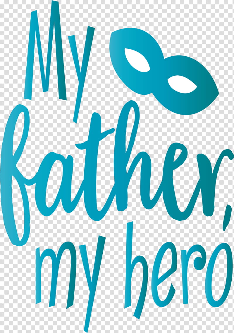 My Father My Hero Happy Fathers Day, Logo, Aqua M, Line, Text, Number, Microsoft Azure, Geometry transparent background PNG clipart