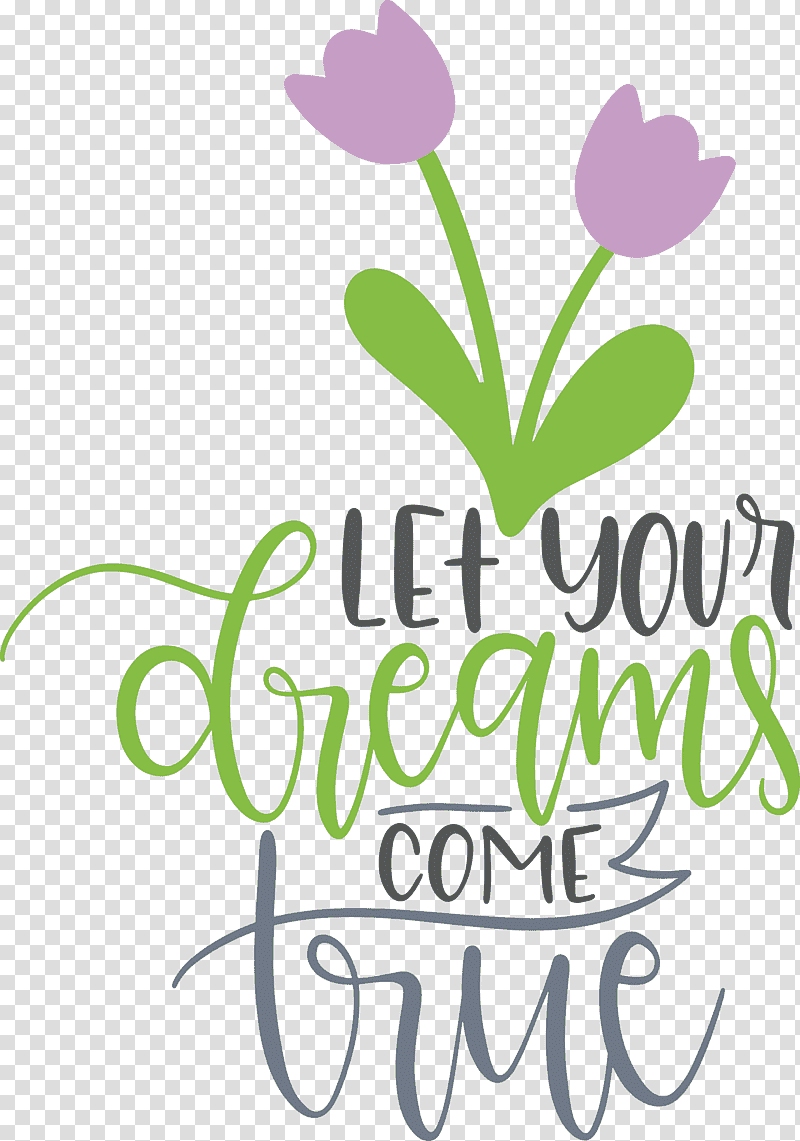 Dream Dream Catch Let Your Dreams Come True, Cut Flowers, Leaf, Plant Stem, Petal, Logo, Floral Design transparent background PNG clipart