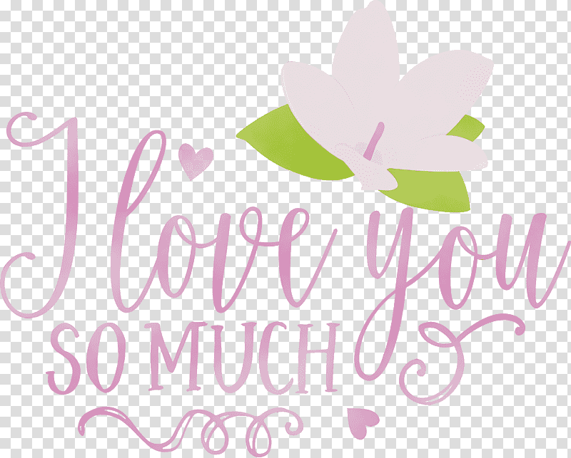 Floral design, I Love You So Much, Valentines Day, Quote, Watercolor, Paint, Wet Ink transparent background PNG clipart