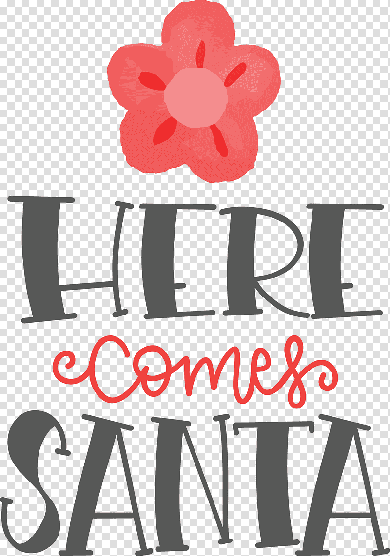 Here Comes Santa Santa Christmas, Christmas , Floral Design, Logo, Meter, Line, Flower transparent background PNG clipart